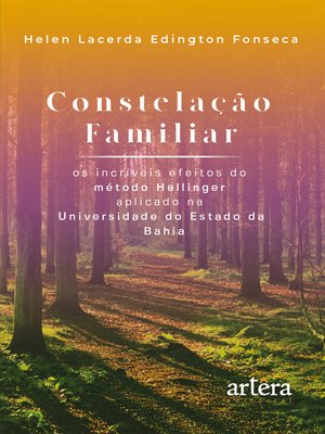 cover image of Constelação Familiar – Os Incríveis Efeitos do Método Hellinger Aplicado na Universidade do Estado da Bahia